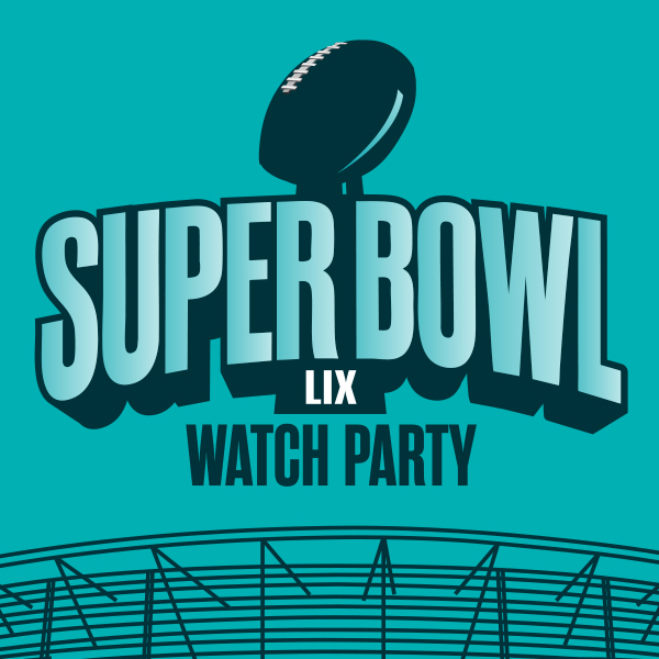 Super Bowl LIX Watch Party